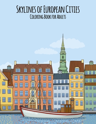 Skylines of European Cities Coloring Book for Adults - Nick Snels
