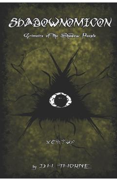 Coperta cărții 'Shadownomicon: Grimoire of the Shadow People - D. H. Thorne'