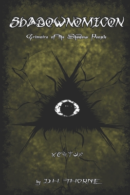 Coperta cărții 'Shadownomicon: Grimoire of the Shadow People - D. H. Thorne'
