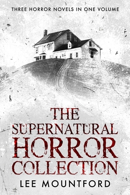 The Supernatural Horror Collection - Lee Mountford