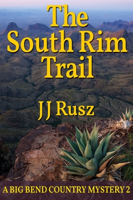 The South Rim Trail - J. J. Rusz