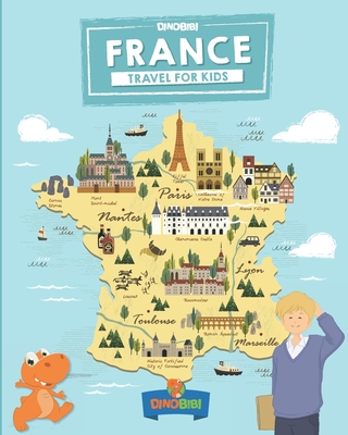 France: Travel for kids: The fun way to discover France - Celia Jenkins