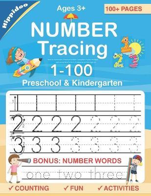 Number Tracing book for Preschoolers: Preschool Numbers Tracing Math Practice Workbook: Math Activity Book for Pre K, Kindergarten and Kids Ages 3-5 - Hippidoo
