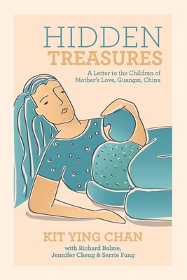 Hidden Treasures: A Letter to the Children of Mother's Love, Guangxi, China - Kiet Van