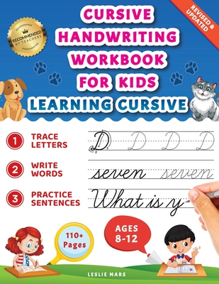Cursive Handwriting Workbook for Kids: Learning Cursive for 2nd 3rd 4th and 5th Graders, 3 in 1 Cursive Tracing Book Including over 100 Pages of Exerc - Leslie Mars