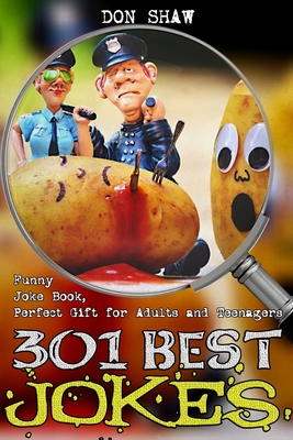 301 Best Jokes: Funny Joke Book, Perfect Gift for Adults and Teenagers - Don Shaw