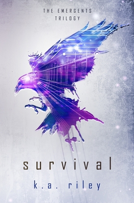 Survival: A Young Adult Dystopian Novel - K. A. Riley