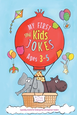 My First Kids Jokes ages 3-5: Especially created for kindergarten and beginner readers - Cindy Merrylove