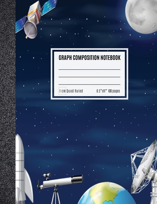 Graph Composition Notebook 1 cm: Coordinate Paper, Squared Graphing Composition Notebook, 1 cm Squares Quad Ruled Notebook Space Race Cover - Amelia Art Publishing