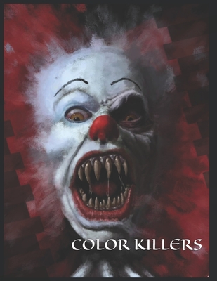 Color Killers: One Killer Coloring Book - Stephanie Hanvey