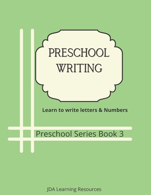 Preschool Writing: Letters and Numbers - Jady Alvarez