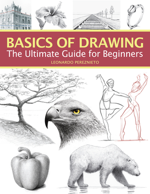Basics of Drawing: The Ultimate Guide for Beginners - Leonardo Pereznieto