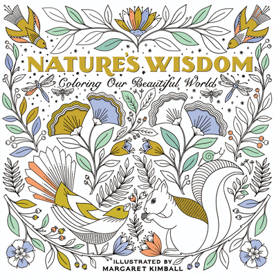 Nature's Wisdom: Coloring Our Beautiful World - Margaret Kimball