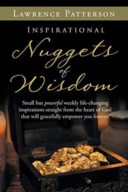 Inspirational Nuggets of Wisdom - Lawrence Patterson
