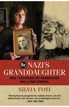 Poza produsului The Nazi's Granddaughter: How I Discovered My Grandfather Was a War Criminal - Silvia Foti