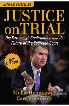 Justice on Trial: The Kavanaugh Confirmation and the Future of the Supreme Court