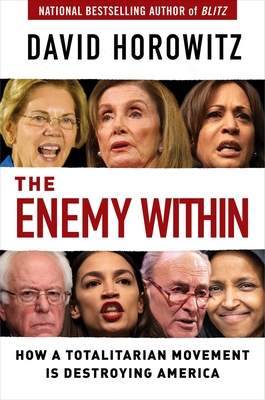The Enemy Within: How a Totalitarian Movement Is Destroying America - David Horowitz