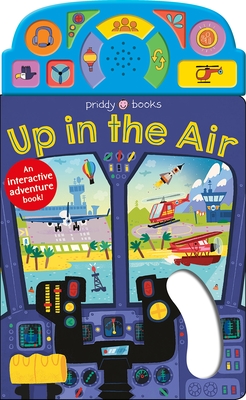 On the Move: Up in the Air: An Interactive Sound Book! - Roger Priddy