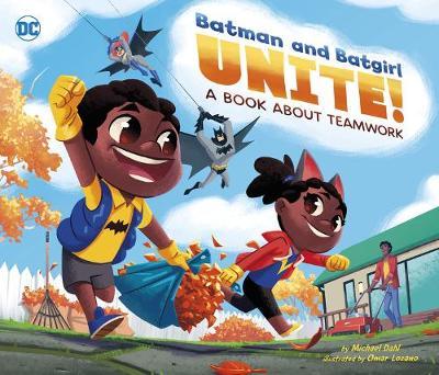 Batman and Batgirl Unite!: A Book about Teamwork - Michael Dahl