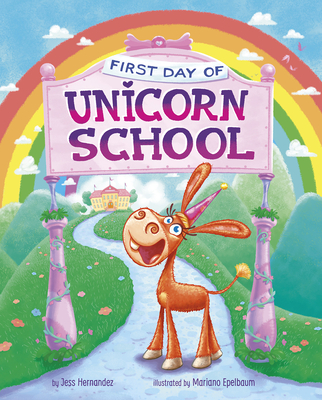 First Day of Unicorn School - Jess (fink) Hernandez