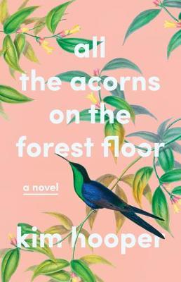 All the Acorns on the Forest Floor - Kim Hooper