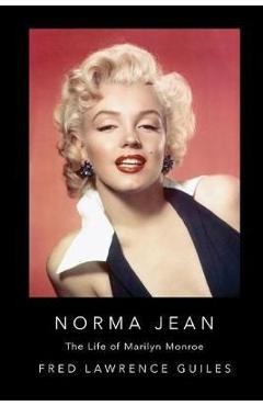 Coperta cărții 'Norma Jean: The Life of Marilyn Monroe - Fred Lawrence Guiles'