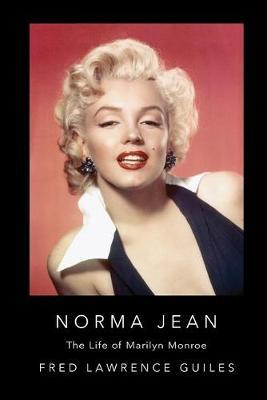 Norma Jean: The Life of Marilyn Monroe - Fred Lawrence Guiles