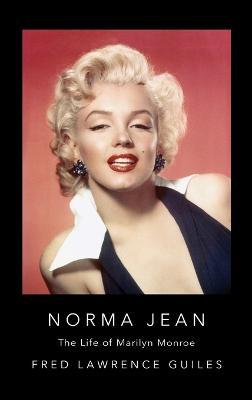 Norma Jean: The Life of Marilyn Monroe - Fred Lawrence Guiles