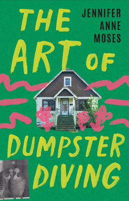 Coperta cărții 'The Art of Dumpster Diving - Jennifer Anne Moses'