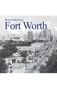Remembering Fort Worth - Quentin Mcgown