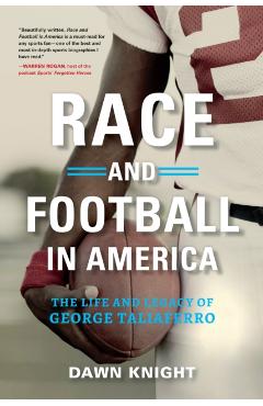 Poza produsului Race and Football in America: The Life and Legacy of George Taliaferro - Dawn Knight