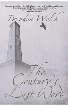 Coperta cărții 'The Century's Last Word - Brendan Walsh'