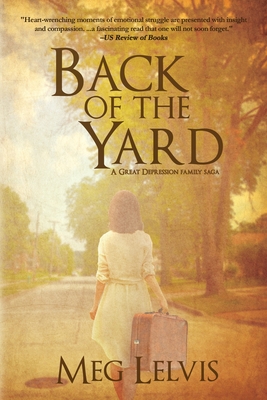 Back of The Yard: A Great Depression Family Saga - Meg Lelvis