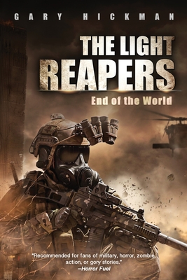 The Light Reapers: End of the World - Gary Hickman