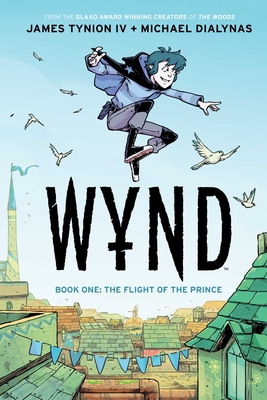 Wynd Book One: Flight of the Prince - James Tynion Iv