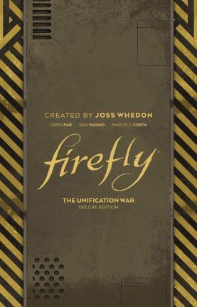 Firefly: The Unification War Deluxe Edition - Greg Pak