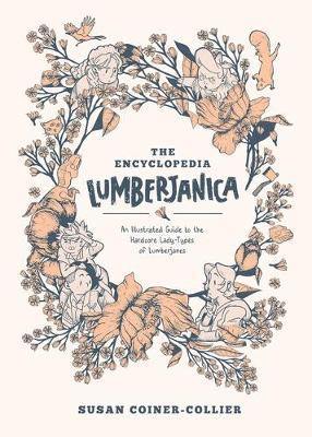 Encyclopedia Lumberjanica: An Illustrated Guide to the World of Lumberjanes - Shannon Watters