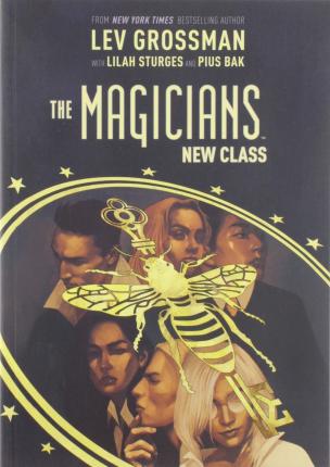 The Magicians: The New Class - Lev Grossman