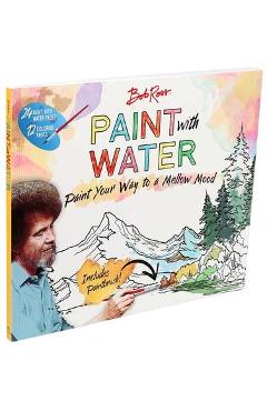 Poza produsului Bob Ross Paint with Water - Editors Of Thunder Bay Press