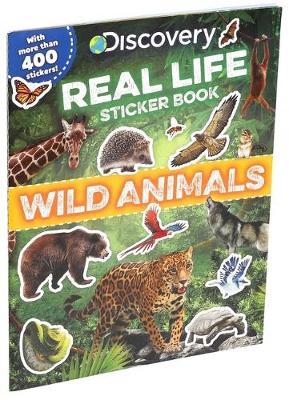 Discovery Real Life Sticker Book: Wild Animals - Courtney Acampora