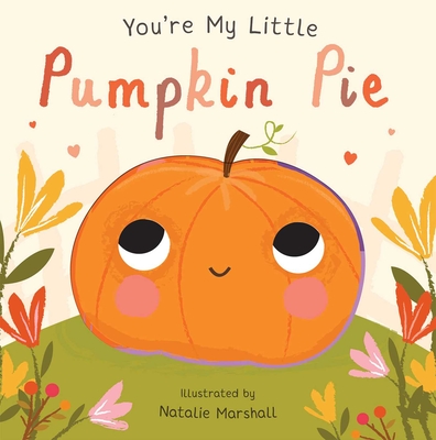 You're My Little Pumpkin Pie - Natalie Marshall