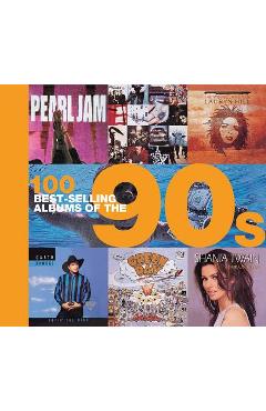Poza produsului 100 Best-Selling Albums of the 90s - Peter Dodd