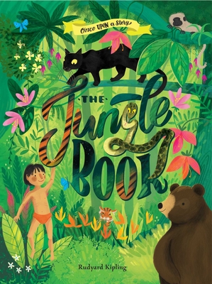 Once Upon a Story: The Jungle Book - Rudyard Kipling