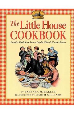 Poza produsului The Little House Cookbook - Barbara M. Walker