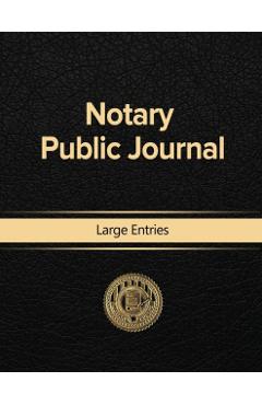 Notary Public Journal Large Entries - Notary Public