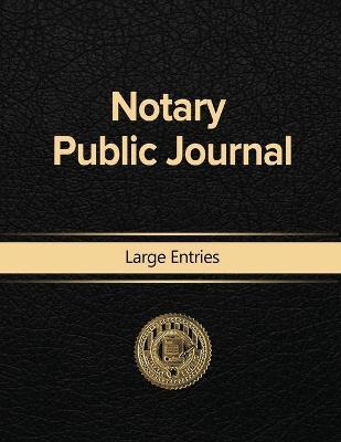 Notary Public Journal Large Entries - Notary Public