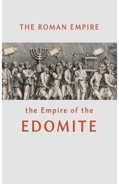 Poza produsului The Roman Empire the Empire of the Edomite - William Beeston