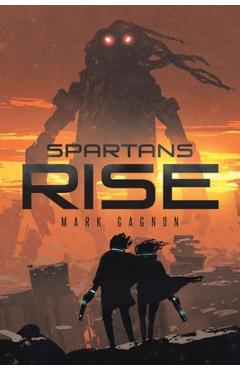 Coperta cărții 'Spartans Rise - Mark Gagnon'
