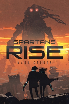 Spartans Rise - Mark Gagnon