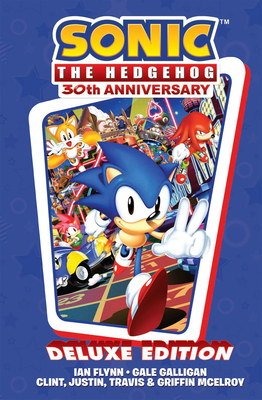 Sonic the Hedgehog 30th Anniversary Celebration: The Deluxe Edition - Ian Flynn
